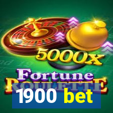 1900 bet